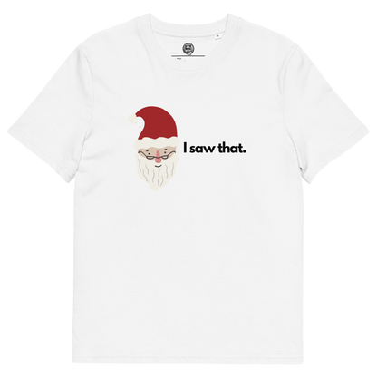 Santa Claus - I saw that Tee | Unisex